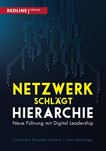 Buchrezension Netzwerk schlägt Hierarchie: Neue Führung mit Digital Leadership