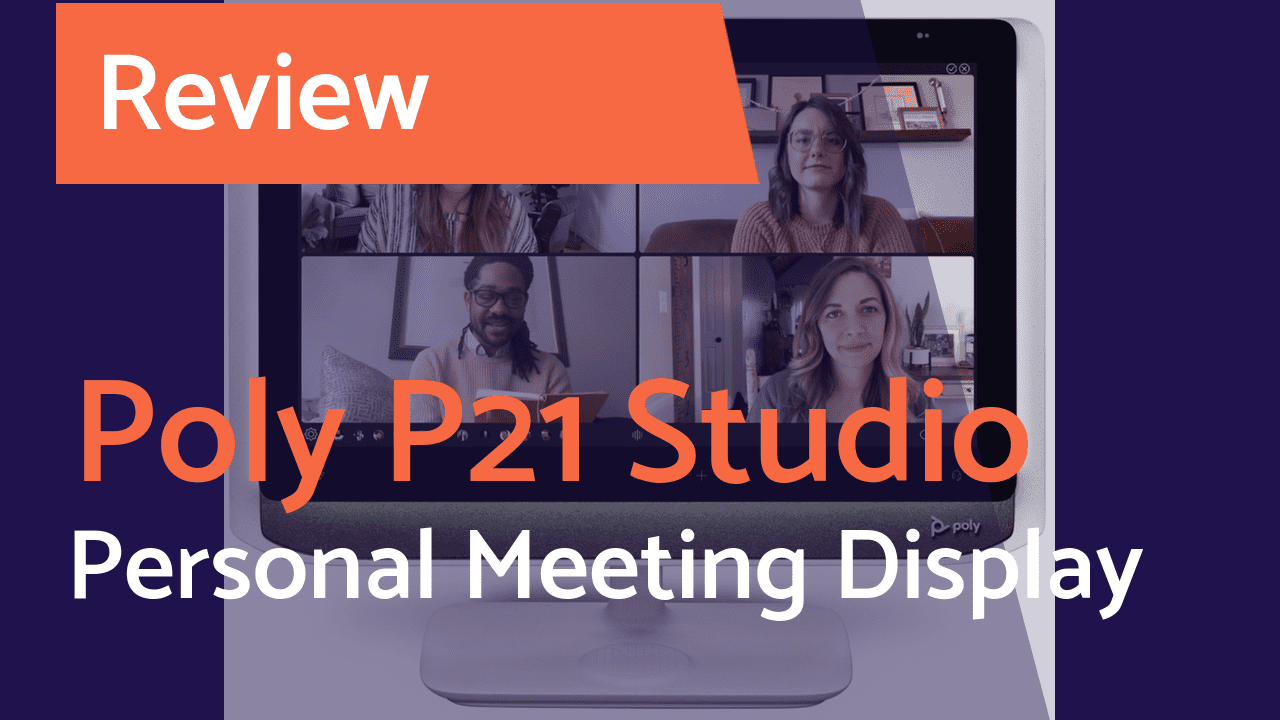Poly Studio P21 Personal Meeting Display for Microsoft Teams & Zooms