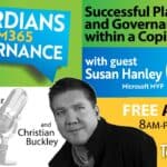 Guardians of M365 Governance Ep.4 with Sue Hanley