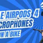 Should I have Calls and Microsoft Teams Meetings with Apple Airpods 4 on a bike? Microphone Quality