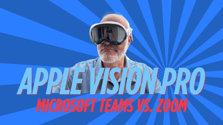 Apple Vision Pro: Microsoft Teams vs. Zoom