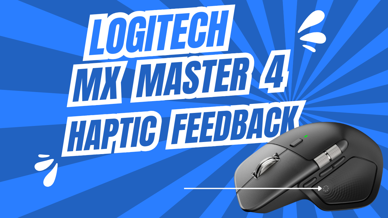 Logitech MX Master 4 Haptic Feedback
