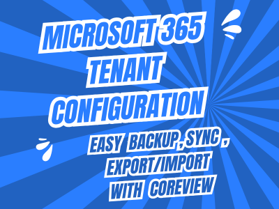 Microsoft 365 Tenant Configuration Backup and Sync